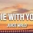 Juice Wrld Die With You Lyrics Prod RockyRoadz Unreleased Slowed Reverb