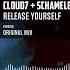 Cloud7 Schameleon Release Yourself Official Audio