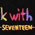 SEVENTEEN 세븐틴 Rock With You ENG Lyric Video