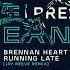 Brennan Heart Running Late Jay Reeve Remix Official Audio