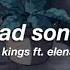 We The Kings Ft Elena Coats Sad Song Slowed Reverb