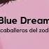 Blue Dream Español Latino Caballeros Del Zodiaco