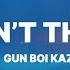 Gun Boi Kaz We Aren T The Same Lyrics