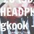 2U Cover By Jungkook USE HEADPHONES 3D Audio