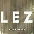 Piece Of Me ELEZO Official Video