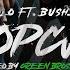 Woło 3 Opcje Ft Bush 012k Prod BRUNO Greenbros