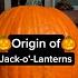 Why We Make Jack O Lanterns For Halloween