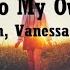 Gotta Go My Own Way Vanessa Hudgens Zac Efron Lyrics