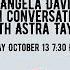 Angela Davis In Conversation With Astra Taylor Their Democracy And Ours