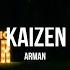 Kaizen Arman Curltai Live