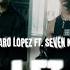 Lautaro López Seven Kayne Don T Let Me Go Video Oficial