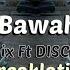 DJ ATAS BAWAH BREAKLATIN REMIX Disco Yaw Remix Ft AzmiYaw