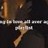 Pov Falling In Love All Aver Again Playlist Love Chill Vibes