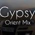 Ufuk Kaplan Gypsy Orient Mix Agen Agen