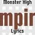 Monster High Empire Lyrics