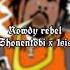 Rowdy Rebel Shonentobi X Isis