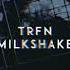 TRFN Milkshake Vibration Dj Song