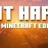 MINECRAFT EDIT LET IT HAPPEN