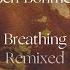 Ben Böhmer Breathing Remixed Continuous Mix