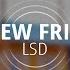 LSD No New Friends Ft Sia Diplo Labrinth 8D Audio