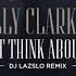 Kelly Clarkson I Don T Think About You DJ Lazslo Remix Official Audio