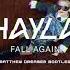 Hayla Fall Again Matthew Dreamer Bootleg