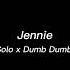 Jennie X SOLO DUMB DUMB EDIT AUDIO CREDIT TO GUSTAV MIXES