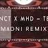 DYSTINCT X MHD Tek Tek Madni Remix