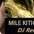 Mile Kitic Milioni Remix