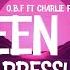 O B F Ft CHARLIE P SIXTEEN TONS OF PRESSURE Lyrics