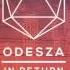 Odesza Say My Name Dapa Deep Remix