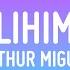 Arthur Miguel Lihim Lyrics