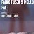 Fabio Fusco Mello Fello Feat Kevin Brauer Fall Official Audio