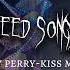 KATY PERRY KISS ME Speed Songs Tiktok Music Speed Song