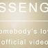 Passenger Somebody S Love Official Video