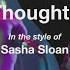 Sasha Alex Sloan Thoughts Lyric Video