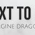 Next To Me Lyrics Imagine Dragons