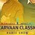 Carvaan Classic Radio Show SANAM Special Lag Jaa Gale Mere Mehboob Qayamat Hogi O Mere Dil Ke