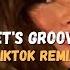 Earth Wind Fire Let S Groove TikTok Remix Let S Groove Tonight