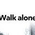 Walk Alone