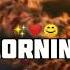 Good Morning Status Good Morning Whatsapp Status Video Morning Status Video