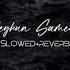 Jeyhun Samedov GETME Slowed Reverb