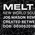 New World Sound Melt Joe Mason Remix Official Audio