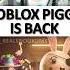 ROBLOX PIGGY IS BACK