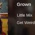 Grown Little Mix Official Audio