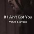 Verum Giveon If I Ain T Got You Remix Lyric Video