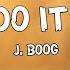 LET S DO IT AGAIN By J BOOG Lyrics