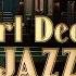 Art Deco Fireplace Ambience W Jazz Relaxing Music