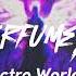 Perfume Electro World Slowed Best Part Tiktok Version European Classic