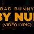 Bad Bunny Baby Nueva Letra Lyrics Nadie Sabe Lo Que Va A Pasar Mañana